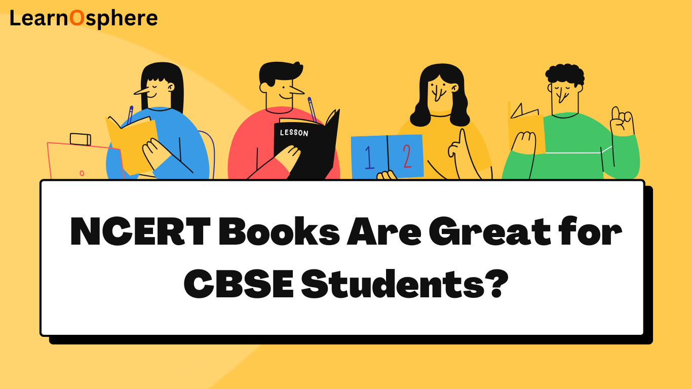 Why NCERT Books Are Great for CBSE Students?