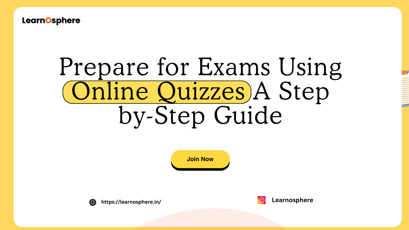 How to Prepare for Exams Using Online Quizzes Step-by-Step Guide