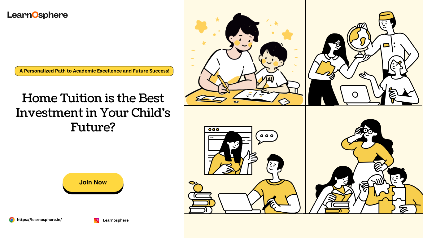 Why Home Tuition is the Best Investment in Your Child’s Future