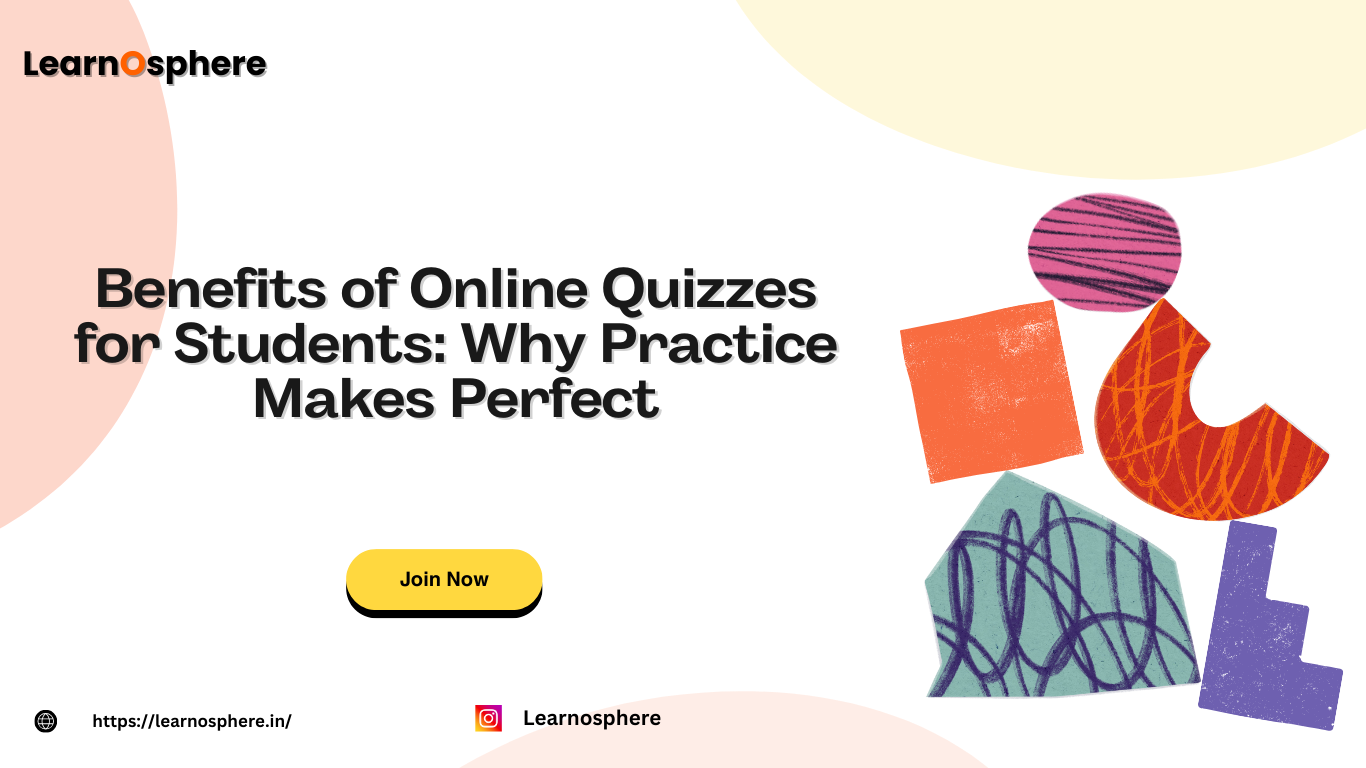Benefits of Online Quiz for Students Why Practice Makes Perfect