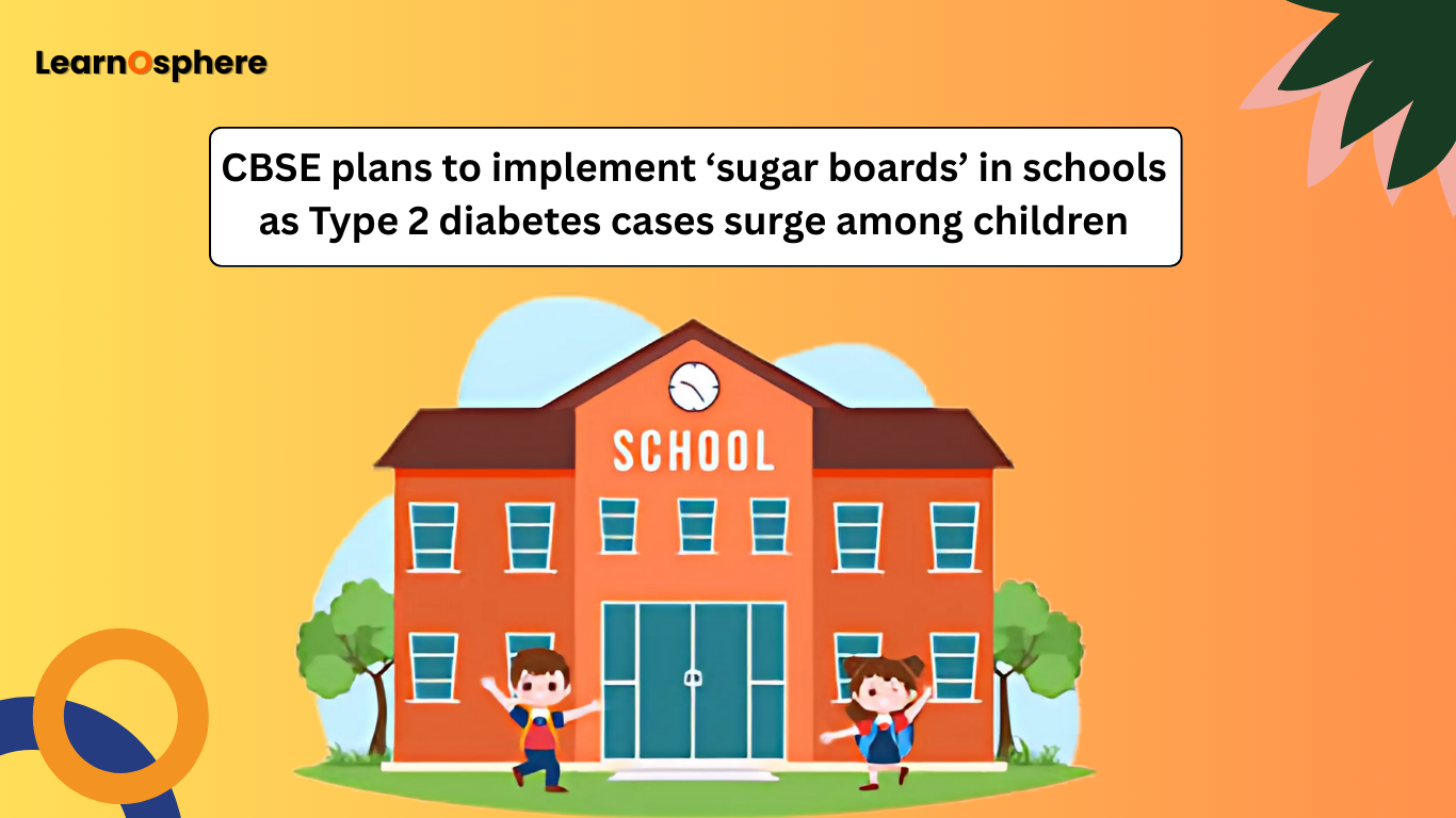 CBSE Introduces Sugar Boards in Schools to Tackle Rising Type 2 Diabetes in Children