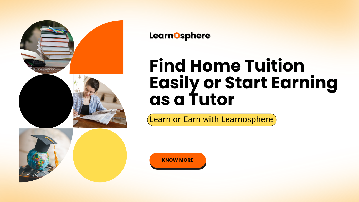 Promotional banner for Learnosphere showing books, a tutor teaching a student, and a graduation cap with globe. Text: Find Home Tuition Easily or Start Earning as a Tutor.