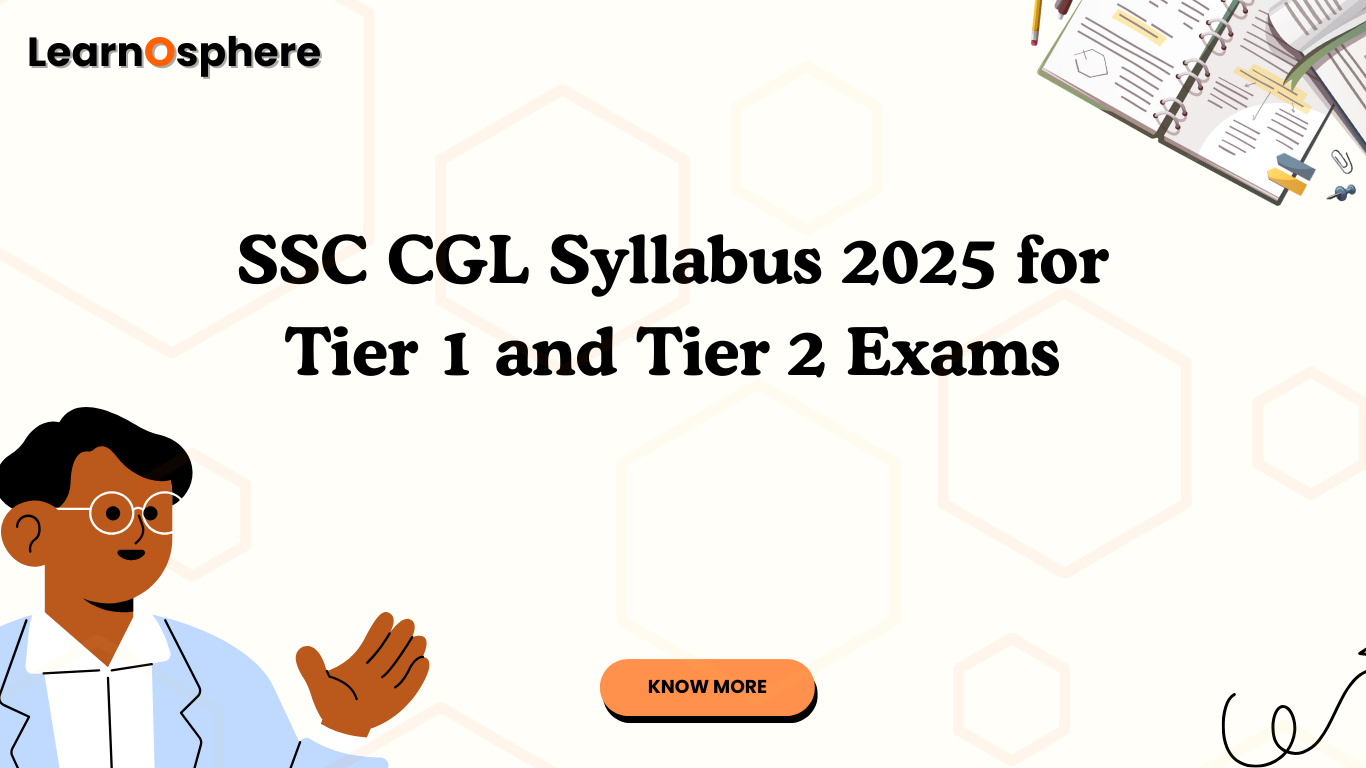 SSC CGL Syllabus 2025 for Tier 1 & Tier 2: Exam Pattern, Topics, and Preparation Tips